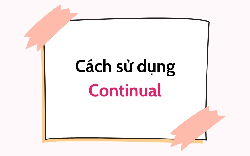 cách sử dụng continual