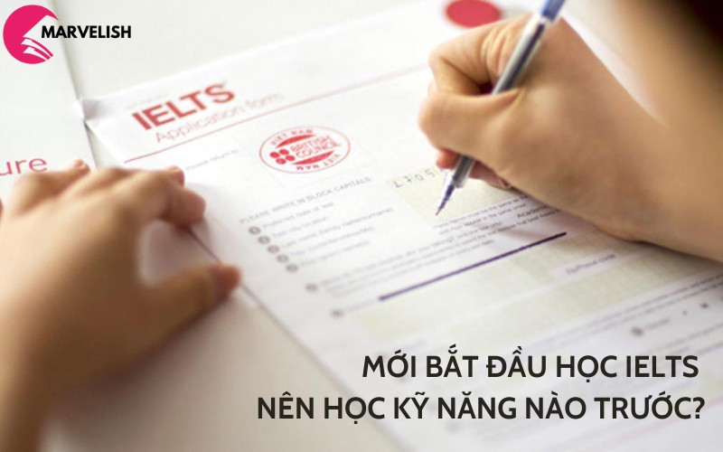 học ielts nên học kỹ năng nào trước