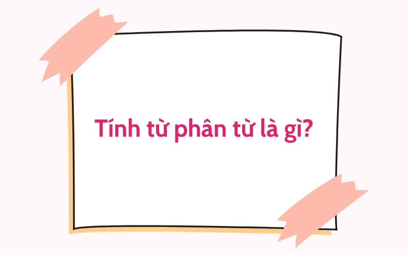 tính từ phân từ là gì