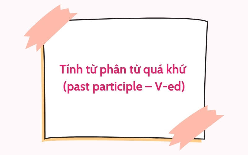 tính từ phân từ quá khứ