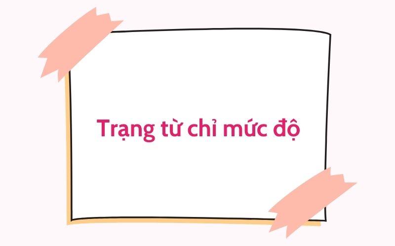 trạng từ chỉ mức độ