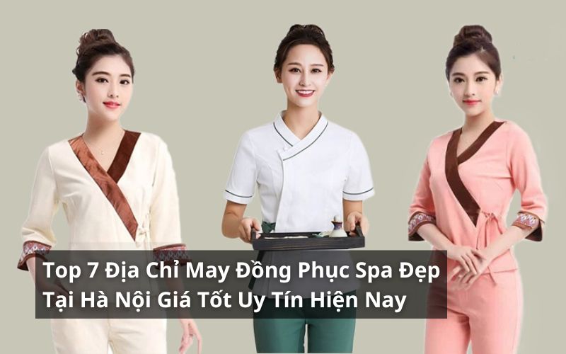 địa chỉ may đồng phục spa đẹp tại Hà Nội