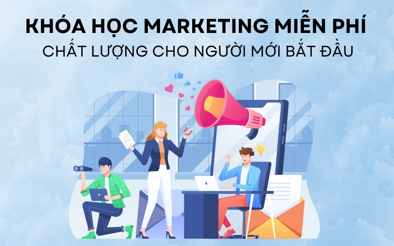 khóa học marketing miễn phí