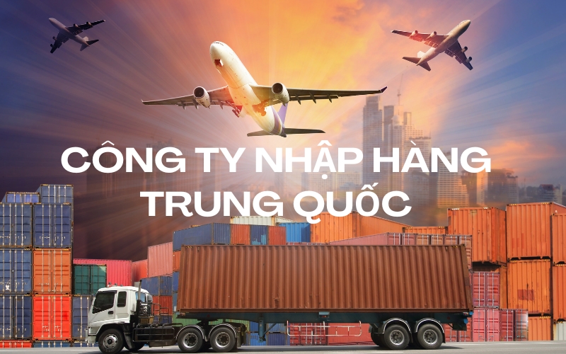 công ty nhập hàng trung quốc