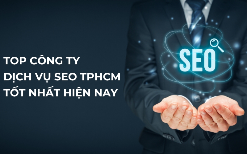 top công ty dịch vụ SEO TPHCM