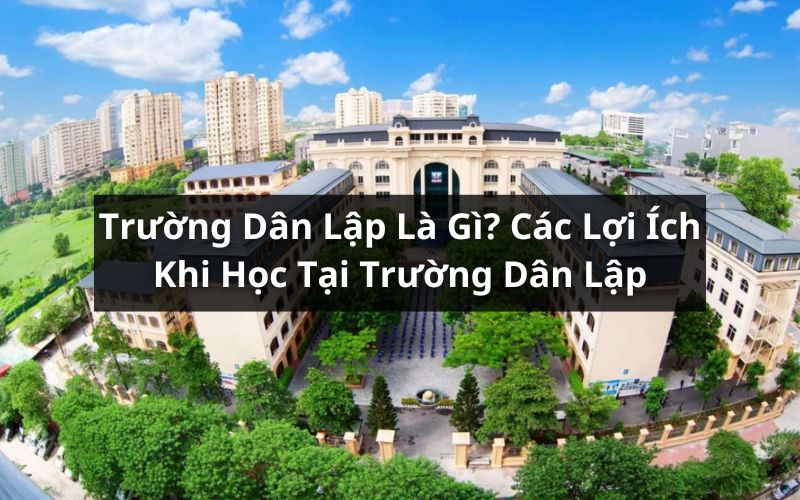 trường dân lập là gì