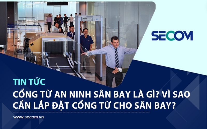 SECOM giải pháp an ninh hàng đầu Việt Nam