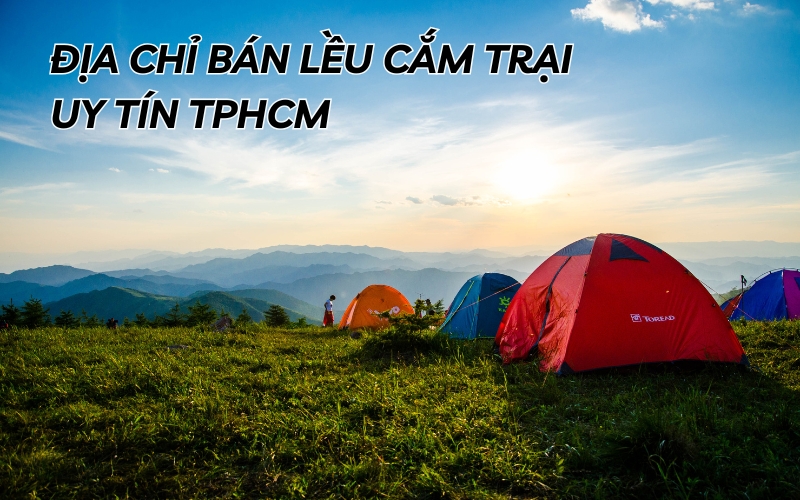 địa chỉ bán lều cắm trại tphcm