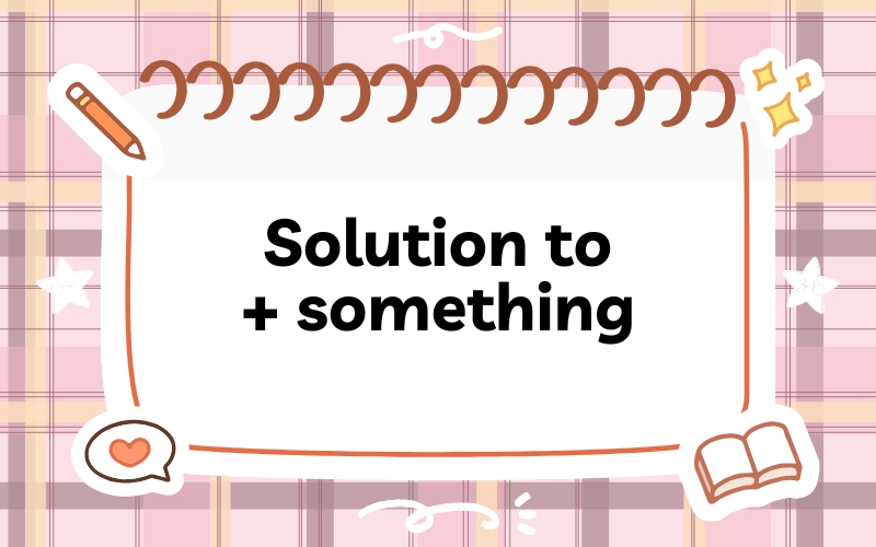 Solution to