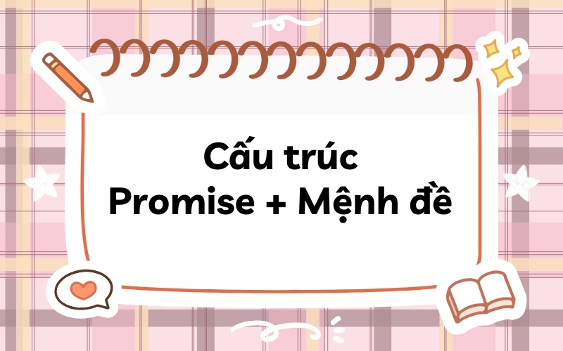 Cấu trúc Promise + mệnh đề