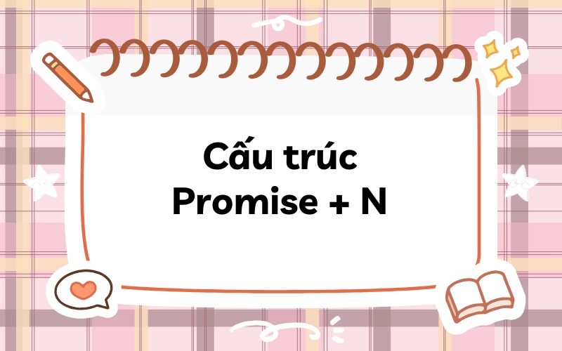 Cấu trúc Promise + N