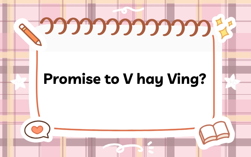 Sau Promise to V hay Ving
