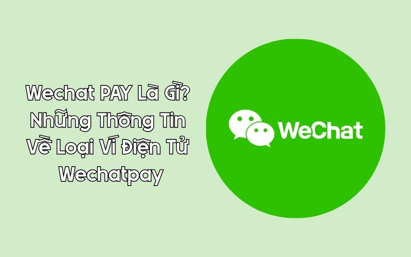 wechat pay là gì