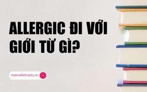 Allergic đi với giới từ gì