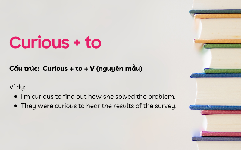 Curious to