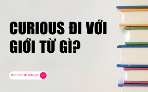 Curious đi với giới từ gì