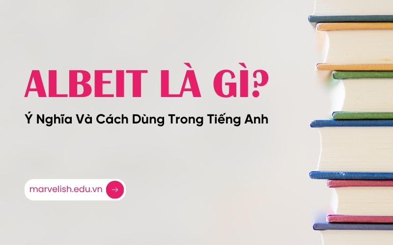 Albeit là gì