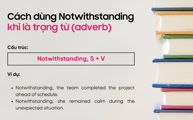 Cách dùng Notwithstanding khi là trạng từ