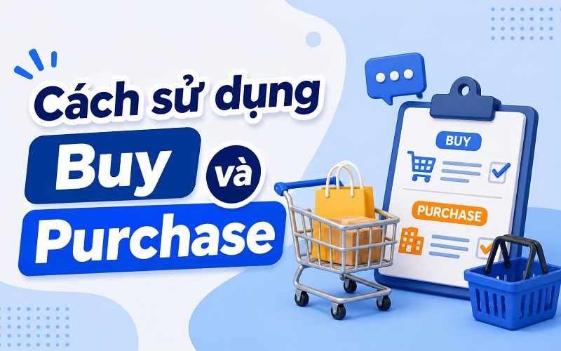 Cách sử dụng Buy và Purchase